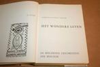 Het wondere leven - Beeldende gesch. biologie, Boeken, Ophalen of Verzenden, Gelezen, Natuurwetenschap