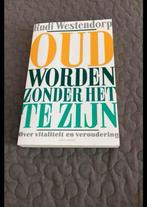 Ruud Westendorp. Oud worden zonder het te zijn, Boeken, Advies, Hulp en Training, Ophalen of Verzenden, Zo goed als nieuw