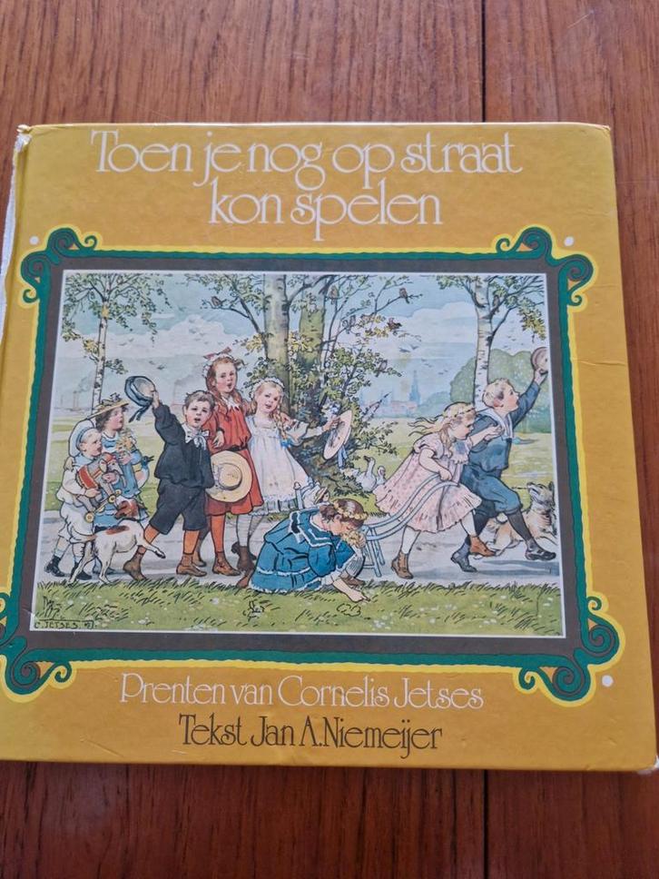 Toen je nog op straat kon spelen, Jan Niemeijer/C. Jetses, Boeken, Prentenboeken en Plaatjesalbums, Gelezen, Prentenboek, Ophalen of Verzenden