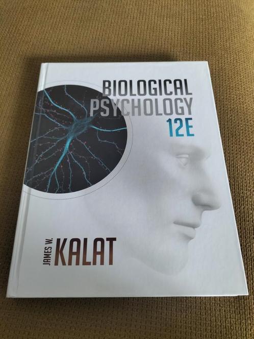 James W. Kalat - Biological Psychology 12E, Boeken, Kunst en Cultuur | Fotografie en Design, Zo goed als nieuw, Overige onderwerpen