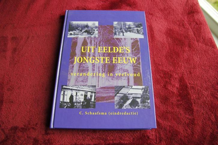 UIt eeldes jongste eeuw. C Schaafsma, Boeken, Geschiedenis | Stad en Regio, Gelezen, Ophalen of Verzenden