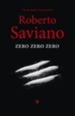 Roberto Saviano - Zero Zero Zero, Ophalen of Verzenden, Zo goed als nieuw, Nederland