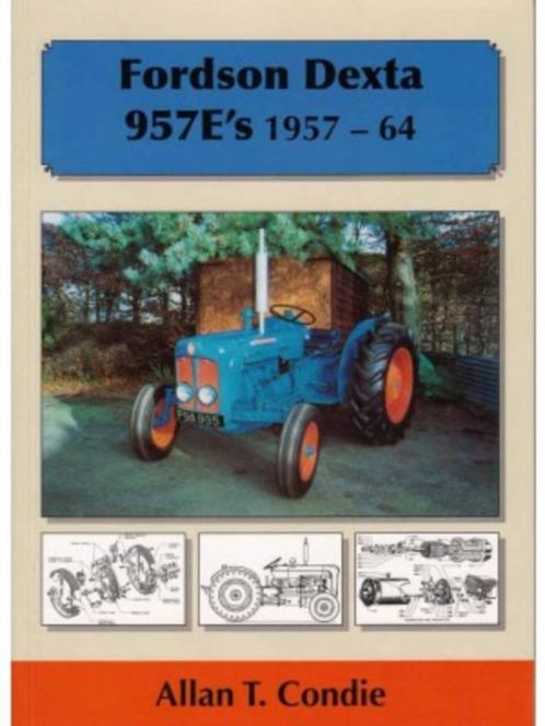 Fordson Dexta 957 E's 1957-1964, Boeken, Vervoer en Transport, Nieuw, Tractor en Landbouw, Verzenden