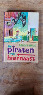 Reggie Naus - De piraten van hiernaast, Boeken, Kinderboeken | Jeugd | onder 10 jaar, Reggie Naus, Ophalen of Verzenden, Fictie algemeen