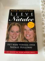 Boek lieve Natalee: Het ware verhaal over Natalee Holloway, Ophalen of Verzenden, Gelezen, Beth Holloway, Overige
