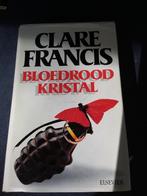Clare Francis - bloedrood kristal, Ophalen of Verzenden, Zo goed als nieuw