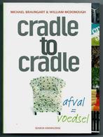 Cradle to Cradle - Michael Braungart en William Mc Donough, Nieuw, Maatschappij en Samenleving, Ophalen of Verzenden, Michael Braungart