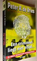 Een crimineel liegt niet altijd, Peter R. de Vries, Boeken, Tv-bewerking, Peter R. de Vries, Ophalen of Verzenden, Zo goed als nieuw