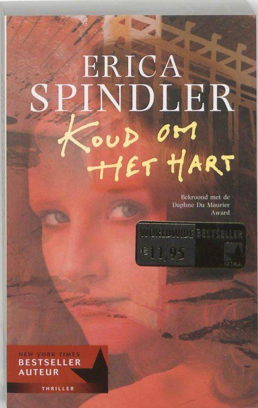 Erica Spindler  -  Koud Om Het Hart, Boeken, Thrillers, Zo goed als nieuw, Ophalen of Verzenden
