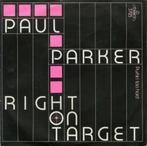 Single (1982) Paul Parker - Right on Target (Killroy label), Ophalen of Verzenden, 1980 tot 2000, Gebruikt, Overige formaten