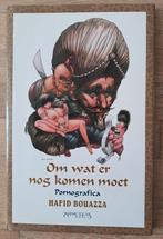Hafid Bouazza - Om wat er nog komen moet, Ophalen of Verzenden, Zo goed als nieuw, Hafid Bouazza