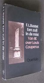 F.L. Bastet : Een zuil in de mist Van en over Couperus, Boeken, Ophalen of Verzenden, Zo goed als nieuw