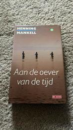 Henning Mankell - Aan de oever van de tijd, Ophalen of Verzenden, Zo goed als nieuw, Henning Mankell