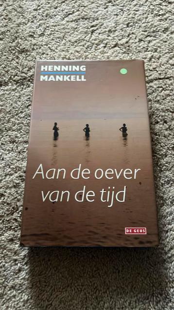 Henning Mankell - Aan de oever van de tijd beschikbaar voor biedingen