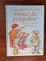 ALWEER  DIE  GROEP  DRIE  !  van  Vivian den Hollander, Ophalen of Verzenden, Zo goed als nieuw