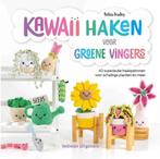 Kawaii haken voor groene vingers - Melissa Bradley, De Bondt, Nieuw, Ophalen of Verzenden, Mercuriusweg 16 9482 WL Tynaarlo