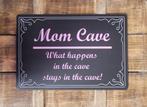 Mom Cave what happens in the cave reclamebord van metaal, Info@deconoord.nl, Deco Noord, Nieuw, Ophalen of Verzenden