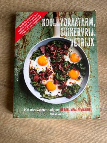Koolhydraatarm, Suikervrij, Vetrijk Kookboek beschikbaar voor biedingen