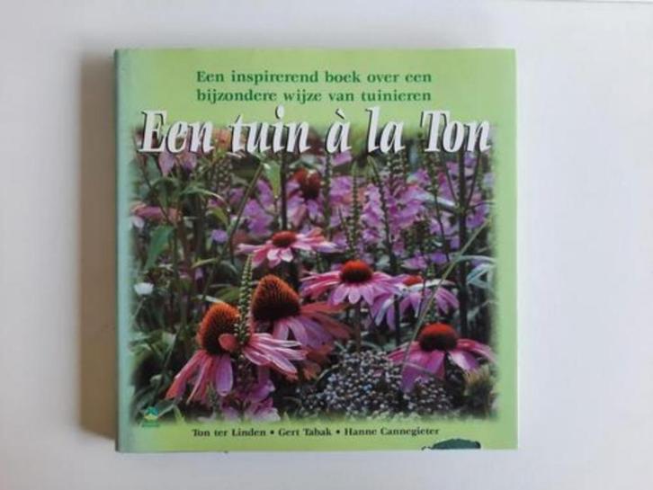 Een tuin à la Ton . T. ter Linden , G. Tabak , H Cannegieter, Boeken, Wonen en Tuinieren, Gelezen, Ophalen of Verzenden