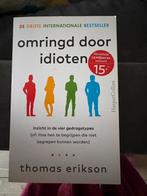 Omringd door idioten - Thomas Erikson, Boeken, Psychologie, Ophalen of Verzenden, Zo goed als nieuw, Persoonlijkheidsleer
