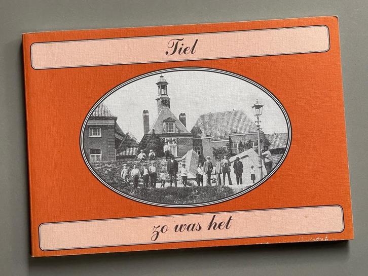 Tiel - Zoals het was, Boeken, Geschiedenis | Stad en Regio, Zo goed als nieuw, 20e eeuw of later, Ophalen of Verzenden
