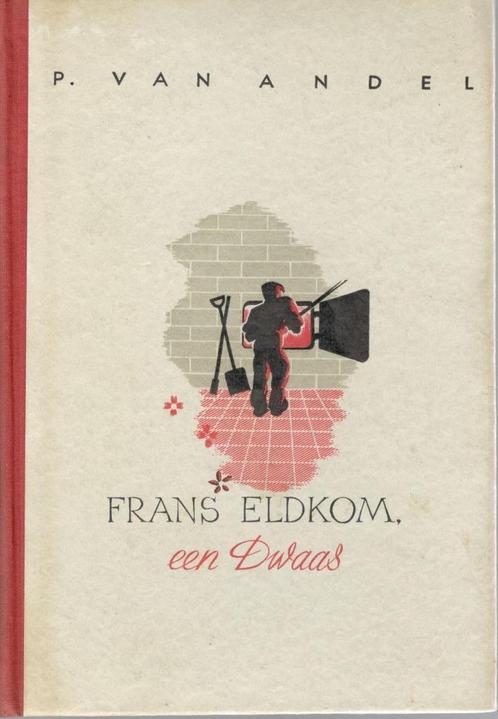 Peter van Andel - Frans Eldkom, een dwaas., Boeken, Romans, Gelezen, Nederland, Ophalen of Verzenden