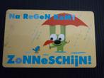 Kaartje na regen komt zonneschijn / pasje met tekst _ NIEUW, Ophalen of Verzenden, Nieuw
