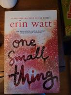 Erin Watt - One small thing, Boeken, Ophalen of Verzenden, Zo goed als nieuw, Erin Watt