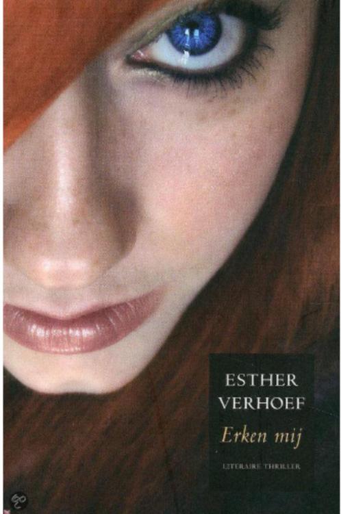 Esther Verhoef - Erken mij, Boeken, Thrillers, Zo goed als nieuw, Ophalen of Verzenden