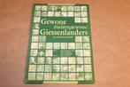 Gewone Buitengewone Giessenlanders — In Woord en Beeld, Ophalen of Verzenden, Zo goed als nieuw