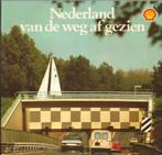 Nederland van de weg gezien Shell, Boeken, Ophalen of Verzenden, Zo goed als nieuw, Overige typen