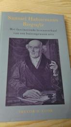 Samuel Hahnemann  levensverhaal van een buitengewoon arts, Boeken, Gelezen, Wetenschap, Verzenden, Trevor M. Cook