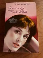 Vrouwenmagie / Blinde vlekken - Kaye Gibbons, Boeken, Ophalen of Verzenden, Gelezen, Amerika