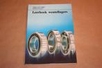 Leerboek Wentellagers - SKF, Ophalen of Verzenden, Zo goed als nieuw, Bouwkunde