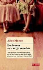 De droom van mijn moeder van Alice Munro, Ophalen of Verzenden, Zo goed als nieuw, Alice Munro, Wereld overig