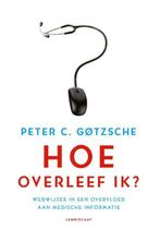 Hoe overleef ik  Peter Gøtzsche, Ophalen of Verzenden, Zo goed als nieuw