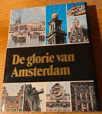De Glorie van Amsterdam - Prachtig Fotoboek, Ophalen of Verzenden, 20e eeuw of later, Zo goed als nieuw