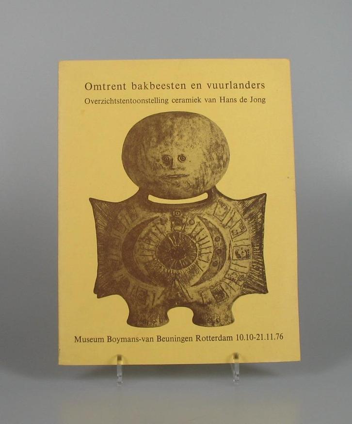 Hans de Jong: Omtrent bakbeesten en vuurlanders, Antiek en Kunst, Antiek | Keramiek en Aardewerk, Ophalen of Verzenden