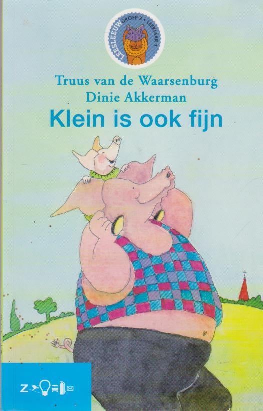Truus van Waarsenburg # Klein is ook fijn (Avi 2), Boeken, Ophalen of Verzenden, Zo goed als nieuw, Fictie