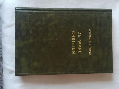 De ware christen - Wilhelmus à Brakel, Boeken, Godsdienst en Theologie, Zo goed als nieuw, Christendom | Protestants, Ophalen of Verzenden