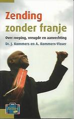Zending zonder franje - Dr. J. Kommers, Boeken, Ophalen of Verzenden, Zo goed als nieuw, Christendom | Protestants
