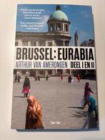 Brussel: Eurabië - Arthur van Amerongen (Deel I en II), Ophalen of Verzenden, Zo goed als nieuw, Europa