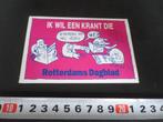 sticker rotterdams dagblad strip ik wil een krant die iedere, Verzamelen, Ophalen, Zo goed als nieuw, Bedrijf of Vereniging