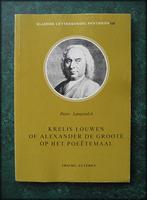 KRELIS LOUWEN of Alexander de Groote op het Poeëtenmaal, Verzenden, Zo goed als nieuw, Nederland