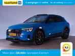 Audi e-tron 55 Quattro advenced Proline plus [ Panoramadak t, Auto's, Audi, Automaat, 0 cilinders, Blauw, 93 kWh