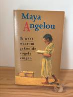 Maya Angelou - ik weet waarom gekooide vogels zingen, Ophalen of Verzenden
