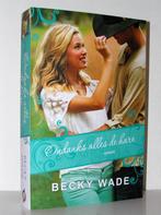 Becky Wade - Ondanks alles de hare (christelijke roman), Ophalen of Verzenden, Nieuw