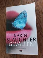 Karin Slaughter - Gevallen, Ophalen of Verzenden, Zo goed als nieuw, Nederland, Karin Slaughter