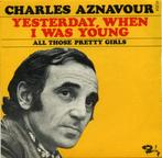 Charles Aznavour - Yesterday When I Was Young (Single), Gebruikt, Overige genres, 7 inch, Single