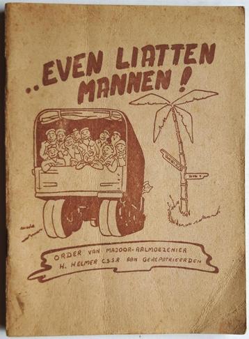 Even liatten mannen! Order aan gerepatrieerden. ca. 1951 beschikbaar voor biedingen